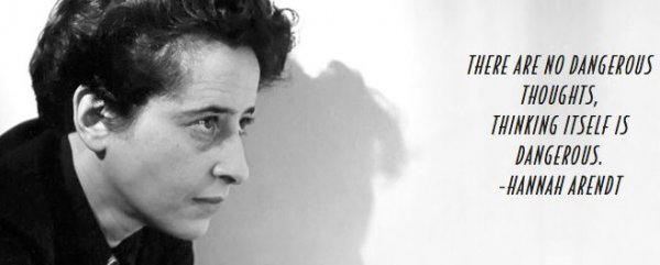 Hannah Arendt dangerous thoughts