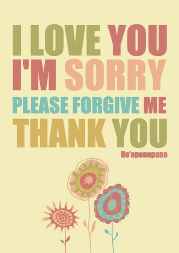 ho-oponopono, I love you, I'm sorry