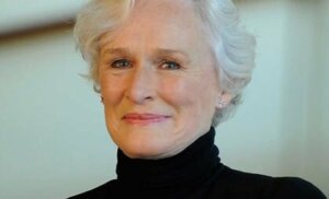 The Message Glenn Close Sent Her Mother